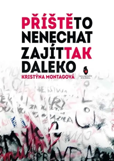 Příště to nenechat zajít tak daleko - Kristýna Montagová
