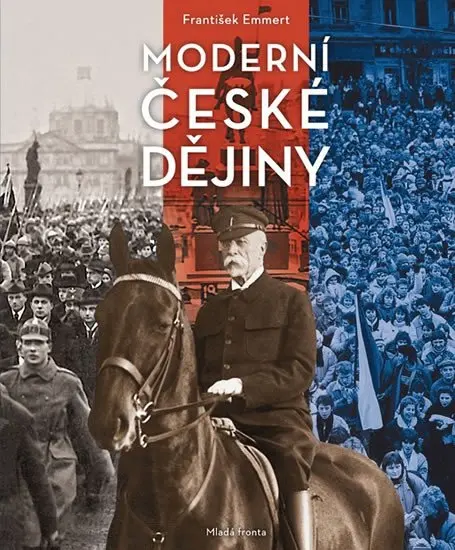 Moderní české dějiny - František Emmert