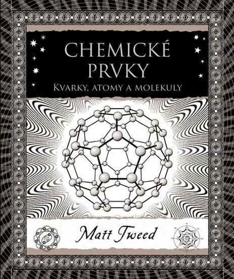 Chemické prvky - Kvarky, atomy a molekuly - Matt Tweed