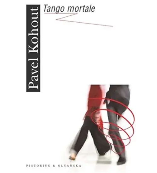 Tango mortale - Pavel Kohout