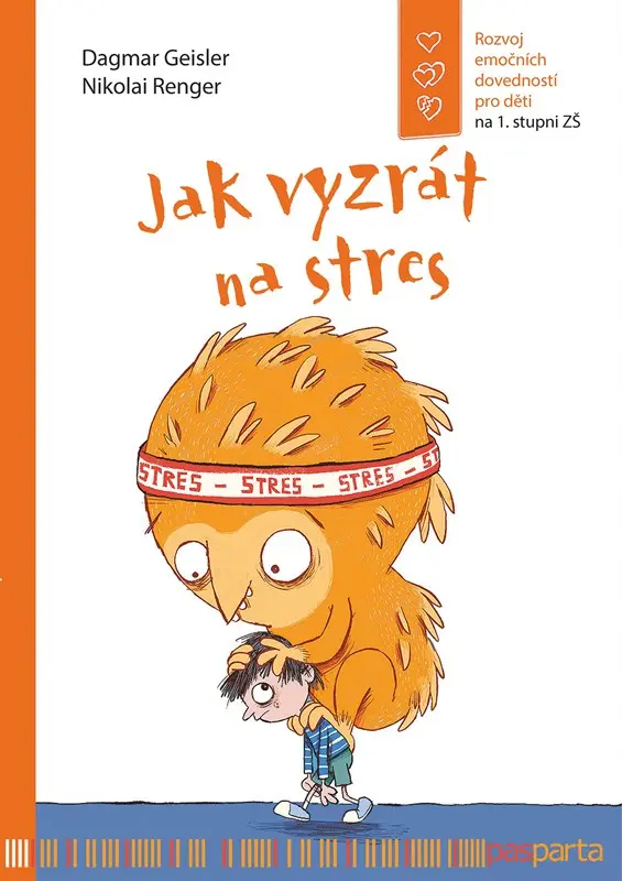 Jak vyzrát na stres / Rozvoj emočních dovedností pro děti na 1. stupni ZŠ - Dagmar Geislerová