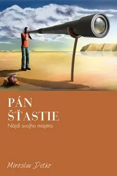 Pán Šťastie - Nájdi svojho majstra (slovensky) - Miroslav Detko