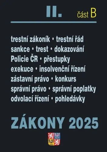 Zákony II/B 2025 Trestní právo - Trestní zákoník, Trestní řád, Policejní sbor, Exekuce, In