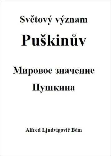 Světový význam Puškinův - Alfred Ljudvigovič Bém