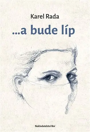 ...a bude líp - Karel Rada