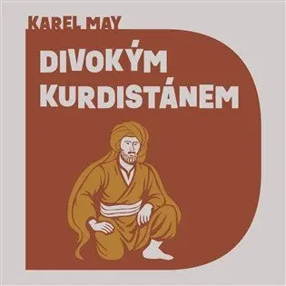 CD Divokým Kurdistánem (audiokniha) - Karl May