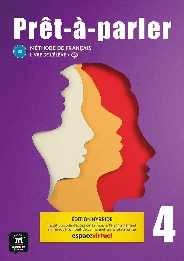 Pret-a-parler 4 (B2) - Édition hybride Livre de l´éleve + Espacevirtuel (12 mois) - Anna Chevrier