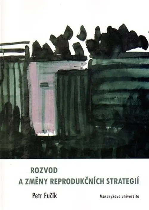 Rozvod a změny reprodukčních strategií - Petr Fučík