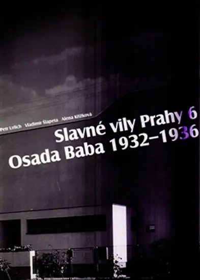 Slavné stavby Prahy 6–Osada Baba 1932-36 - Petr Ulrich