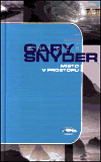 MÍSTO V PROSTORU - Gary Snyder