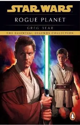 Star Wars: Rogue Planet - Greg Bear