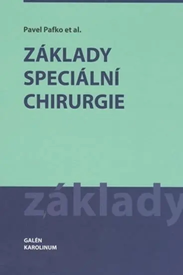 Základy speciální chirurgie - Pavel Pafko