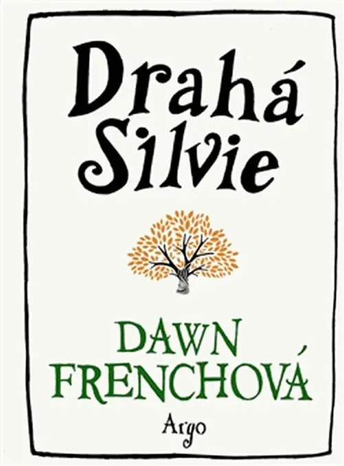 Drahá Silvie - Dawn French
