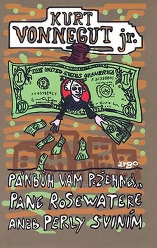 Pánbůh vám požehnej, pane Rosewatere aneb perly sviním - Kurt Vonnegut junior