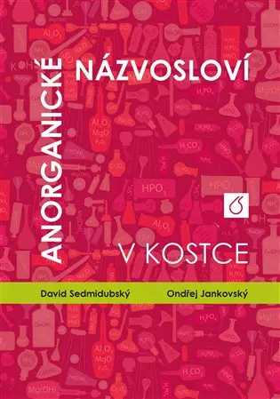 Anorganické názvosloví v kostce - Ondřej Jankovský