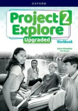 Project Explore Upgraded: Level 2: Workbook - Paul Shipton, Sylvia Wheeldon