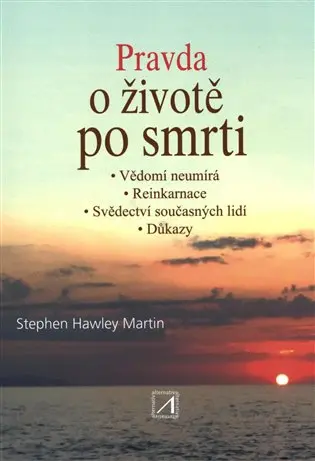 Pravda o životě po smrti - Martin Stephen Hawley