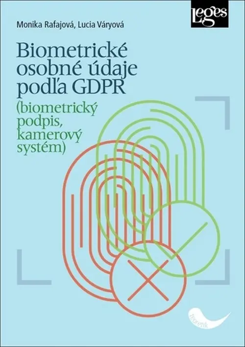 Biometrické osobné údaje podľa GDPR (biometrický podpis, kamerový systém) - Lucia Váryová