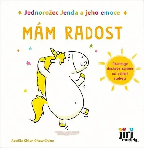 Jednorožec Jenda a jeho emoce Mám radost - Aurélie Chien Chow Chine