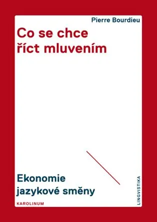 Co se chce říct mluvením (Pierre Bourdieu, 2014)