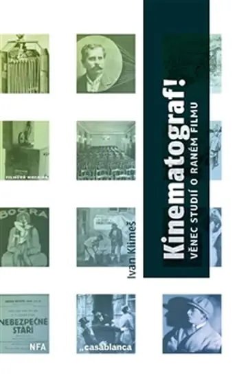 Kinematograf - Věnec studií o raném filmu - Ivan Klimeš