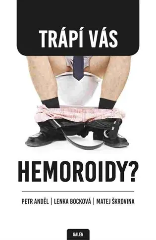 Trápí vás hemoroidy? - Petr Anděl