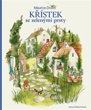 Křístek se zelenými prsty - Maurice Druon