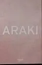 Araki (Limited Collector’s Edition) - Nobuyoshi Araki