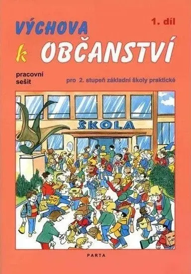 Výchova k občanství 2.stupeň/1.díl pracovní sešit - Stanislava Borejová