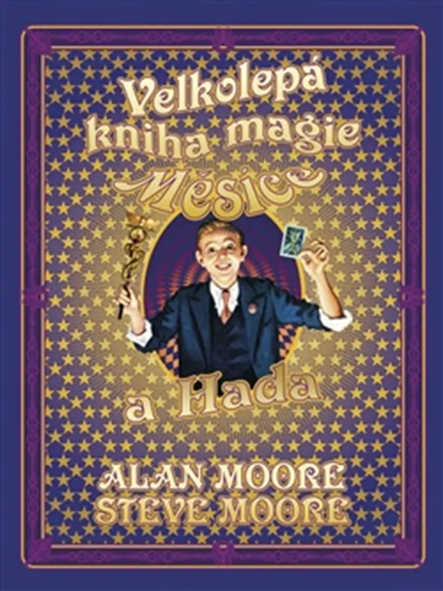 Velkolepá kniha magie Měsíce a hada - Alan Moore