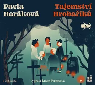 CD Tajemství Hrobaříků (Čte Lucie Pernetová) (audiokniha) - Pavla Horáková