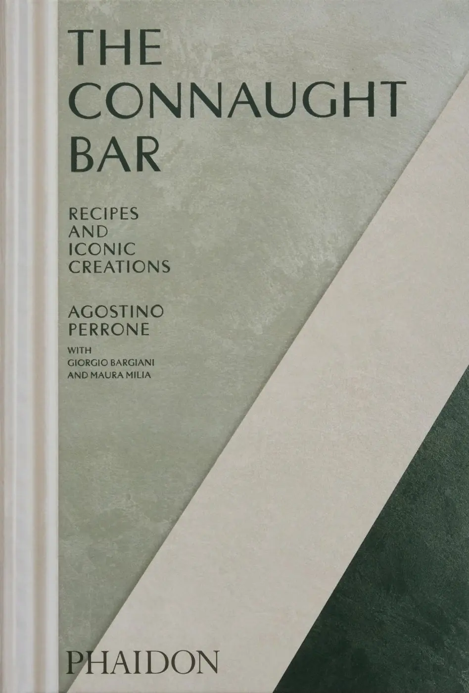 The Connaught Bar (Cocktail Recipes and Iconic Creations) - Agostino Perrone, Giorgio Bargiani, Maura Milia