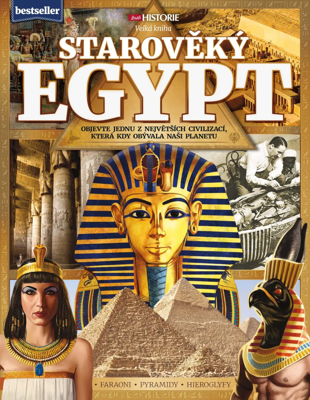 Starověký Egypt - Objevte jednu z největších civilizací, která kdy obývala naši planetu -  kolektiv autorů