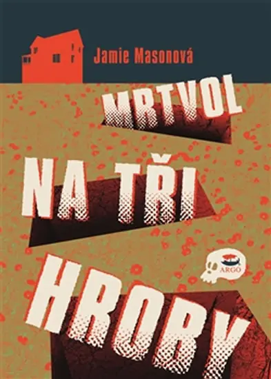 Mrtvol na tři hroby - Jamie Mason