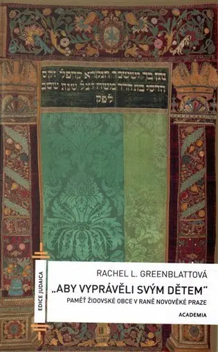 Aby vyprávěli svým dětem - Rache L. Greenblattová