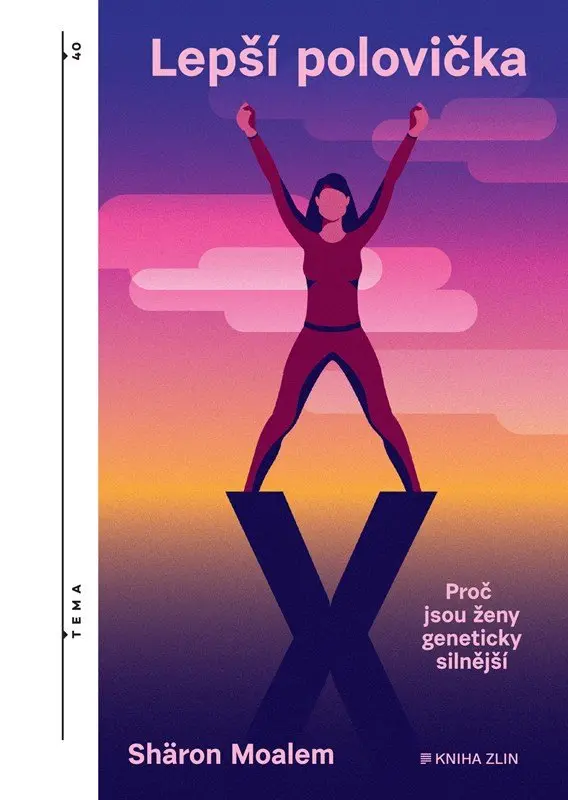 Lepší polovička - Proč jsou ženy geneticky silnější - Sharon Moalem