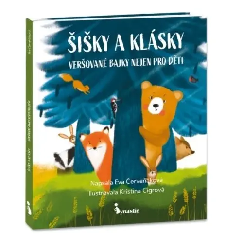 Šišky a klásky - Veršované bajky nejen pro děti - Eva Červeňáková / Kristina Cigrová