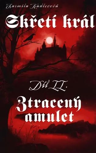 Skřetí král II. - Ztracený amulet - Jarmila Kadlecová