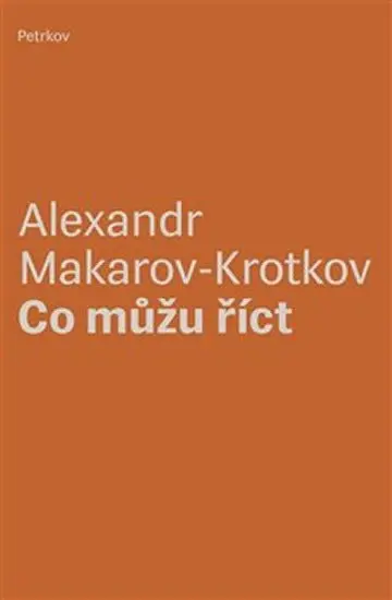 Co můžu říct - Alexandr Makarov-Krotkov