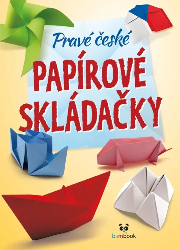 Pravé české papírové skládačky - kolektiv autorů