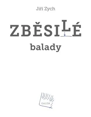 Zběsilé balady + CD - Jiří Zych
