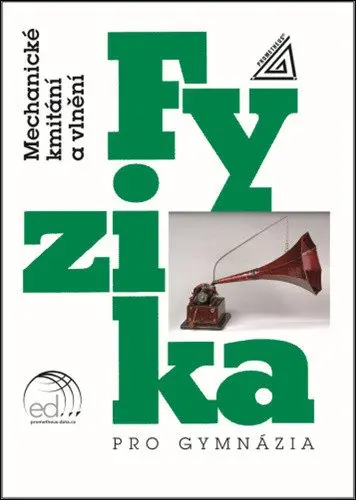 Fyzika pro gymnázia - Mechanické kmitání a vlnění (kniha + CD) - Oldřich Lepil