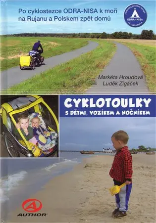 Cyklotoulky s dětmi, vozíkem a nočníkem - Markéta Hroudová