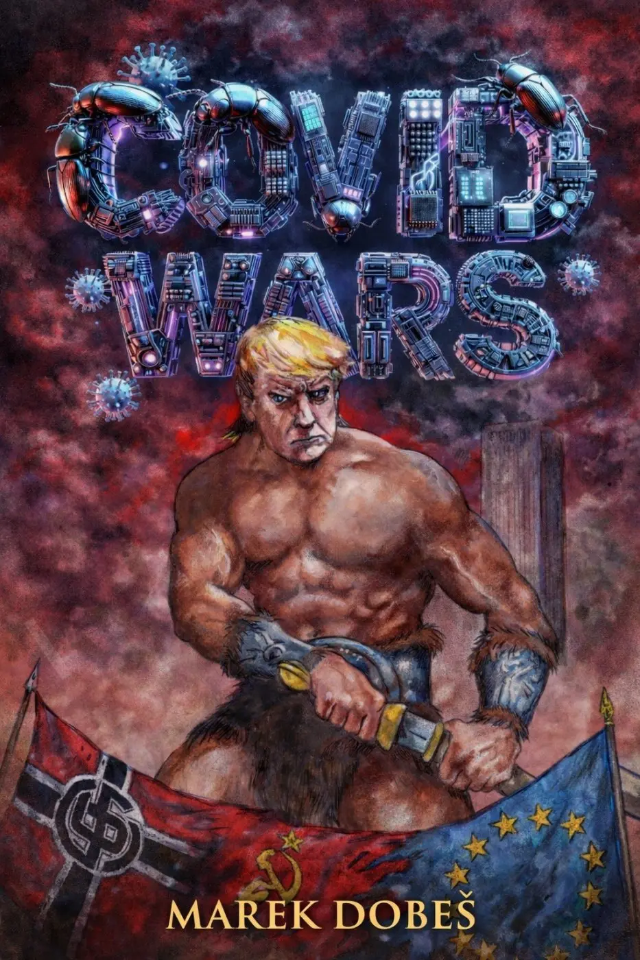 Covid Wars - Dobeš, Marek