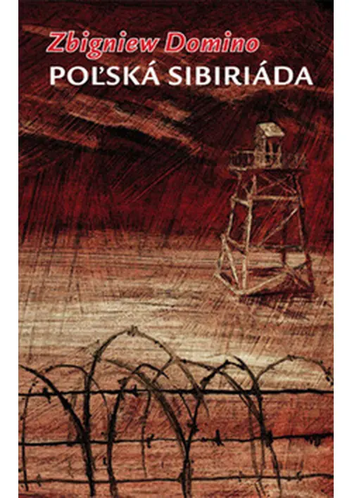 Poľská sibiriáda - Zbigniew Domino