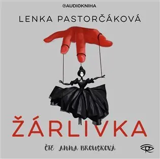 Žárlivka (audiokniha - čte Anna Brousková) - Lenka Pastorčáková