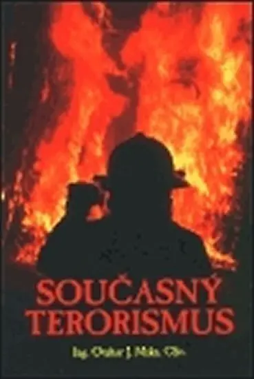 Současný terorismus - Otakar J. Mika