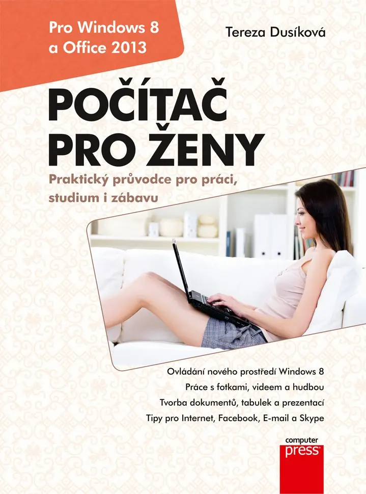 Počítač pro ženy - Vydání pro Windows 8 a Office 2013 - Tereza Dusíková