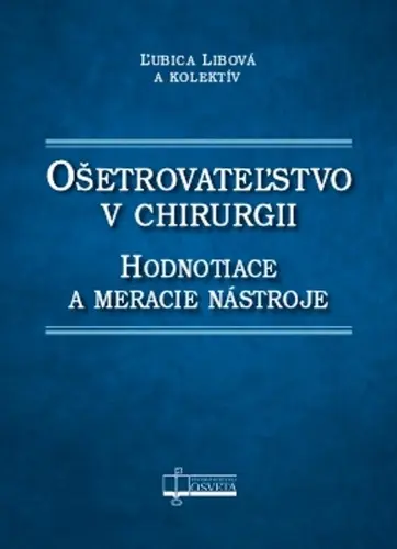 Ošetrovateľstvo v chirurgii (slovensky) - Ľubica Libová