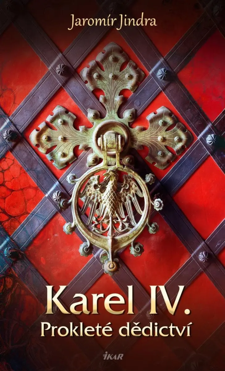 Karel IV. – Prokleté dědictví - Jaromír Jindra